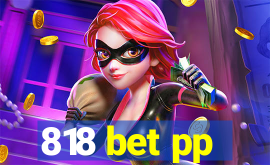 818 bet pp