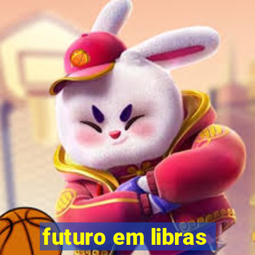 futuro em libras