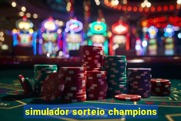 simulador sorteio champions