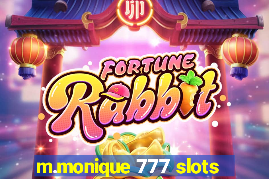 m.monique 777 slots