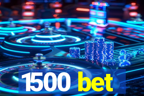 1500 bet