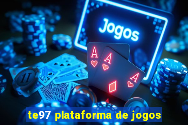 te97 plataforma de jogos