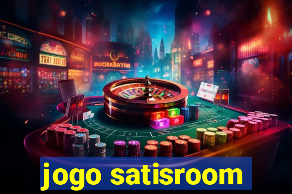 jogo satisroom