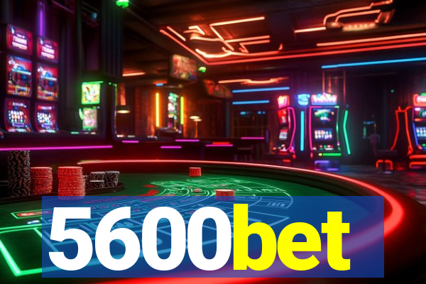 5600bet