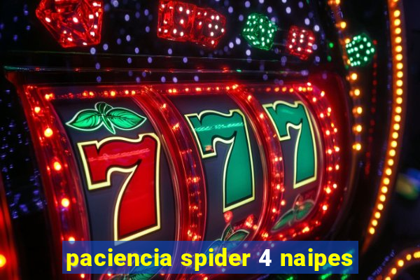 paciencia spider 4 naipes