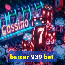 baixar 939 bet