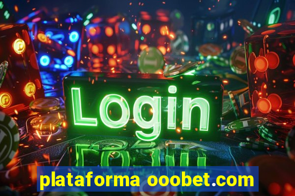 plataforma ooobet.com