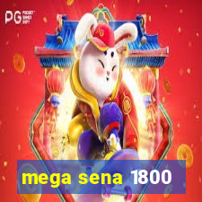 mega sena 1800