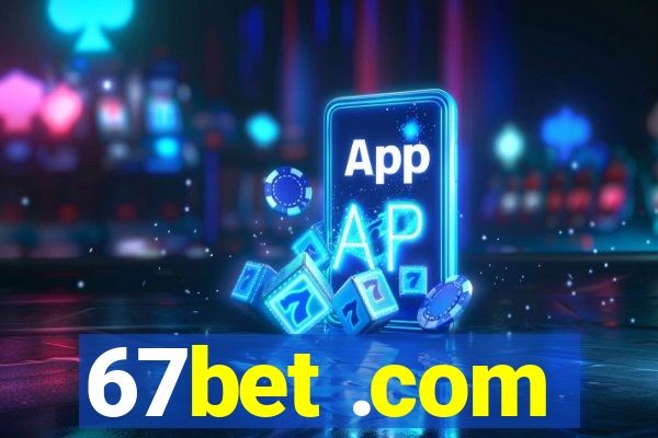 67bet .com