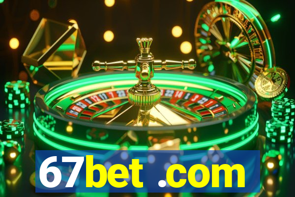 67bet .com