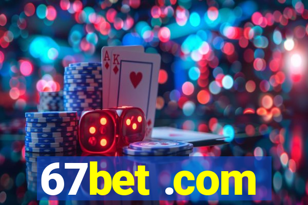 67bet .com