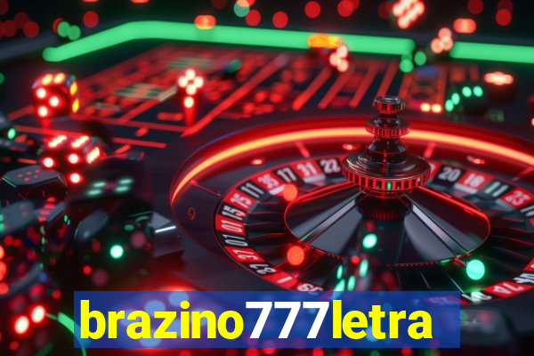 brazino777letra