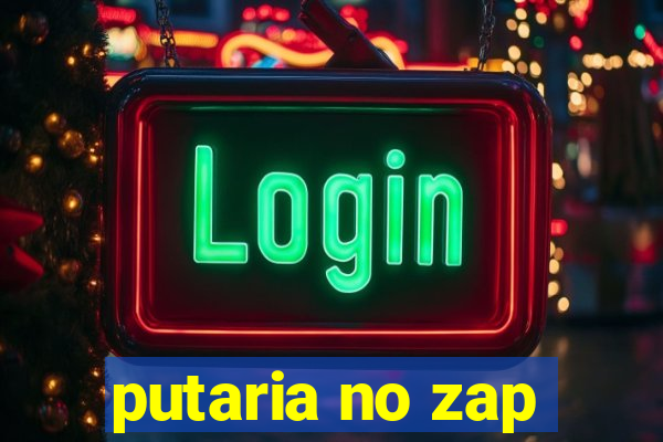 putaria no zap