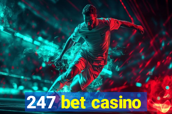 247 bet casino