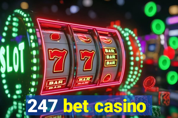 247 bet casino