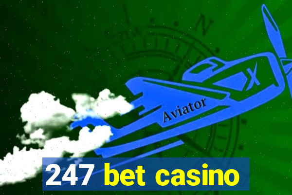 247 bet casino