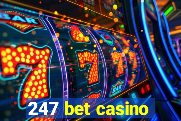 247 bet casino