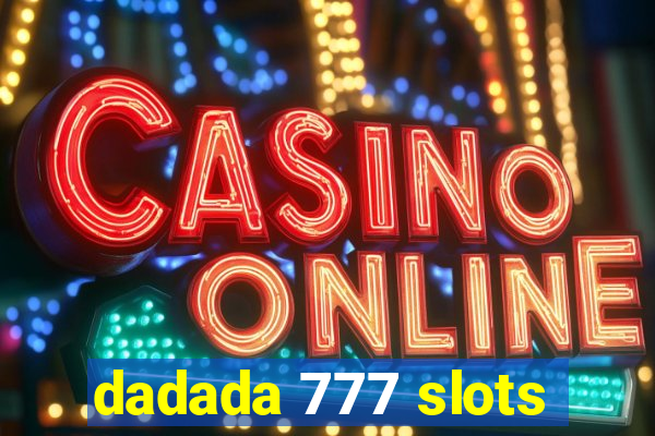 dadada 777 slots