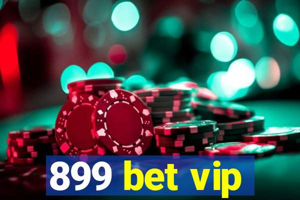 899 bet vip