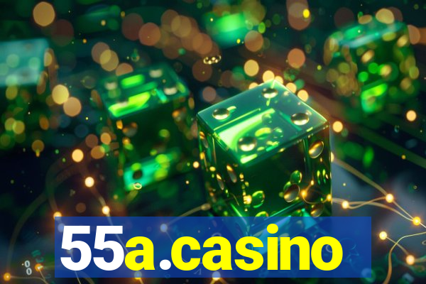 55a.casino