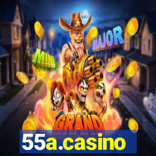 55a.casino