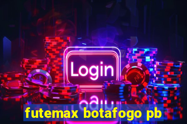 futemax botafogo pb