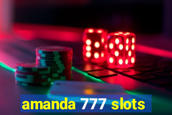 amanda 777 slots