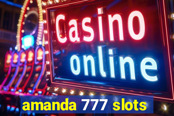 amanda 777 slots