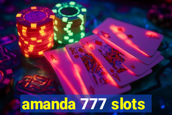 amanda 777 slots