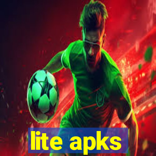 lite apks