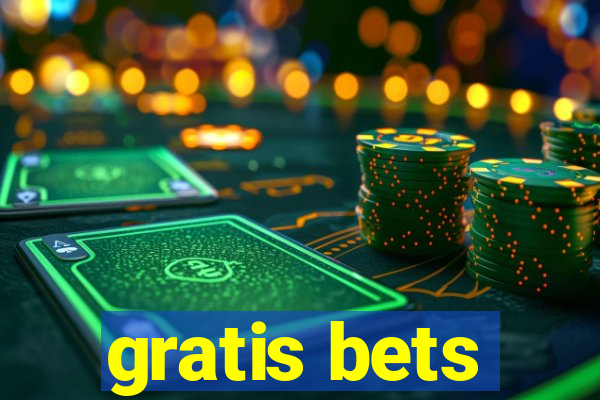 gratis bets