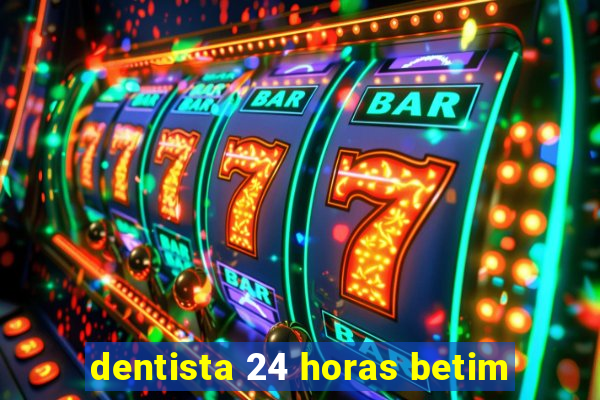 dentista 24 horas betim