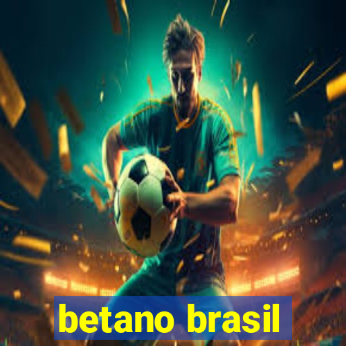 betano brasil