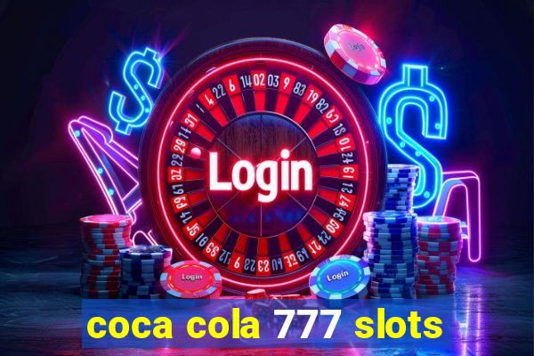 coca cola 777 slots