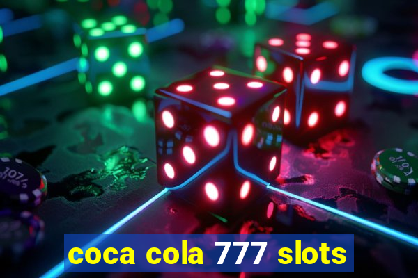 coca cola 777 slots