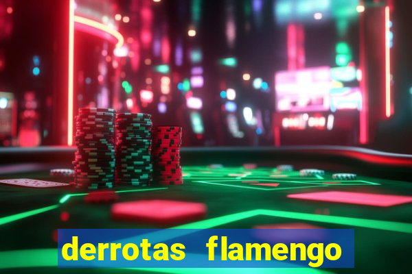 derrotas flamengo 2019 brasileiro