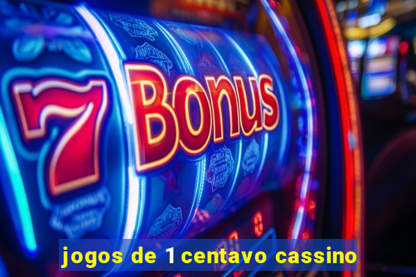 jogos de 1 centavo cassino