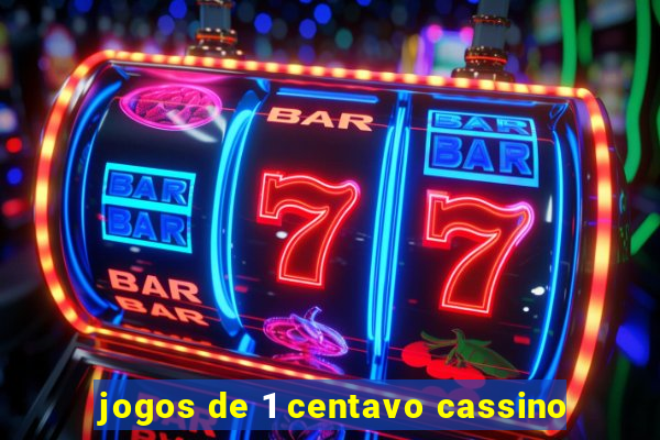 jogos de 1 centavo cassino