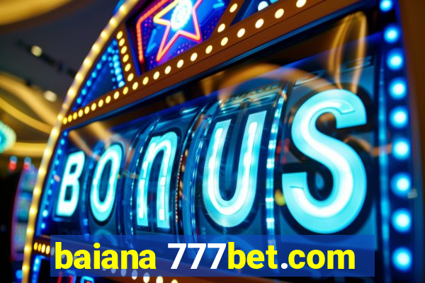 baiana 777bet.com