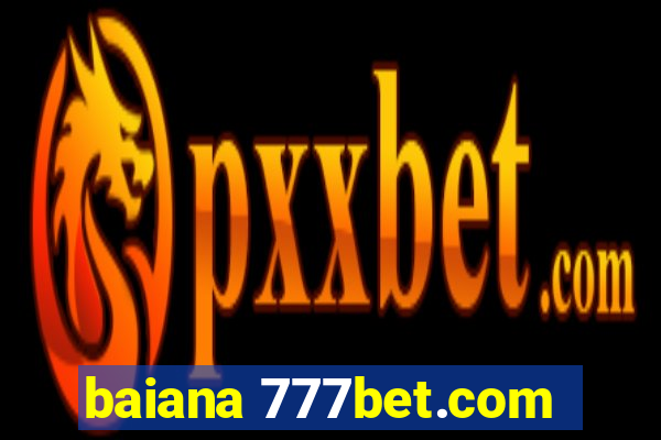 baiana 777bet.com