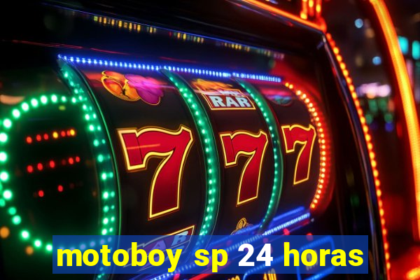 motoboy sp 24 horas