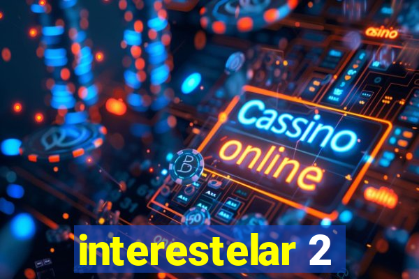 interestelar 2