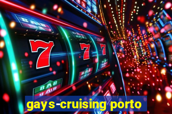 gays-cruising porto