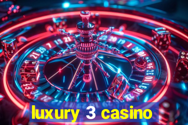 luxury 3 casino