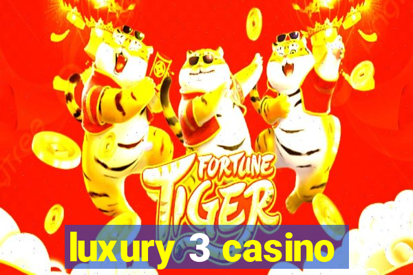 luxury 3 casino