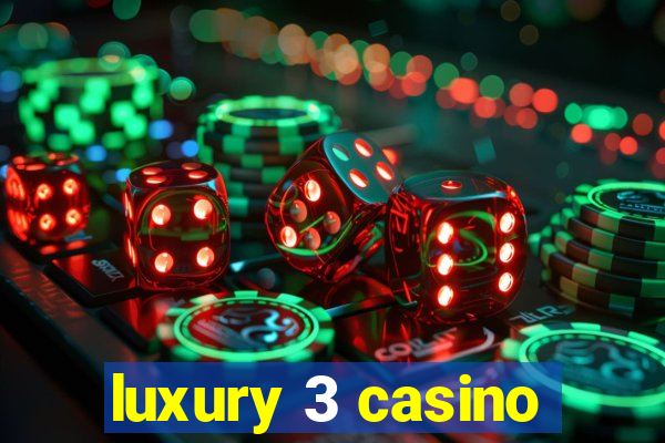 luxury 3 casino