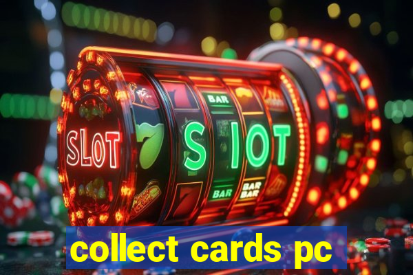 collect cards pc