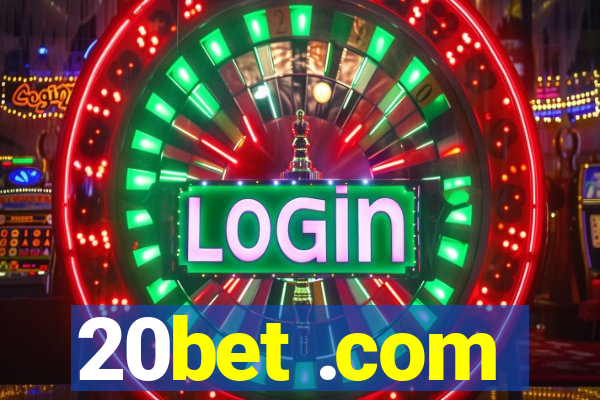 20bet .com