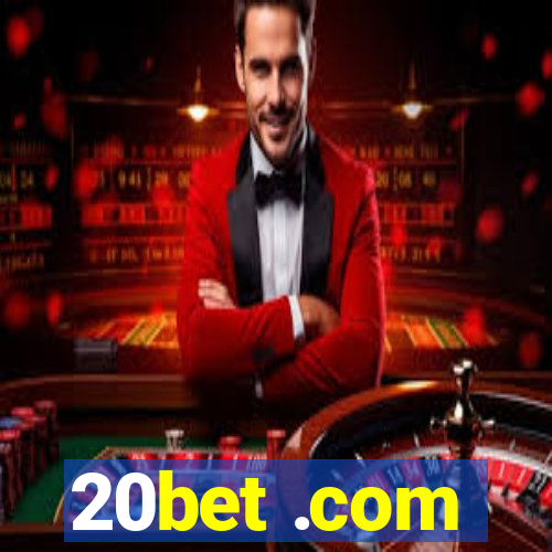 20bet .com