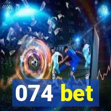 074 bet